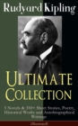 Rudyard Kipling Ultimate Collection (Illustrated) : 5 Novels & 350+ Short Stories, Poetry, Historical Works and Autobiographical Writings - The Jungle Book, Kim, Just So Stories, Ballads and Barrack-R - eBook