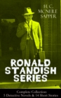 RONALD STANDISH SERIES - Complete Collection: 5 Detective Novels & 14 Short Stories : Challenge, The Horror At Staveley Grange, Mystery of the Slip Coach, The Third Message, A Matter of Tar, Knock-Out - eBook