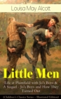 Little Men: Life at Plumfield with Jo's Boys & A Sequel - Jo's Boys and How They Turned Out (Children's Classics Series - Illustrated Edition) - eBook