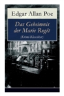 Das Geheimnis der Marie Rog?t (Krimi-Klassiker) : Detektivgeschichte basiert auf dem tats?chlichen Mord in New York City - Book