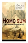 Homo sum (Historischer Roman) : Die Geschichten der Sinai-Halbinsel: Die H hlen der Anachoreten, der W stenv ter - Book