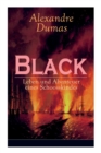 Black : Leben Und Abenteuer Eines Schoosskindes: Band 1-3: Historischer Roman - Book