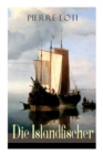 Die Islandfischer : Ein Seefahrer Roman des Autors von Reise durch Persien, Auf fernen Meeren und Die Entzauberten - Book