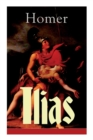Ilias : Deutsche Ausgabe - Klassiker der griechischen Literatur und das fruheste Zeugnis der abendlandischen Dichtung - Book