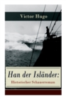 Han Der Isl nder : Historischer Schauerroman: Basiert Auf Einer Nordischen Legende - Book