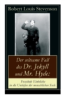 Der Seltsame Fall Des Dr. Jekyll Und Mr. Hyde : Fesselnde Einblicke in Die Untiefen Der Menschlichen Seele: Ein Gruselklassiker - Book