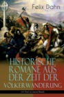 Historische Romane aus der Zeit der Voelkerwanderung (14 Titel in einem Band) (Band 2/3) : Attila, Felicitas, Ein Kampf um Rom, Gelimer, Die schlimmen Nonnen von Poitiers, Fredigundis, Die Bataver, Ch - Book