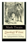 Querkopf Wilson : Die Au?ergew?hnliche Zwillinge: Wilson, der Spinner (Historischer Kriminalroman) - Book