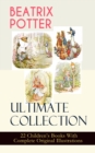 BEATRIX POTTER Ultimate Collection - 22 Children's Books With Complete Original Illustrations : The Tale of Peter Rabbit, The Tale of Jemima Puddle-Duck, The Tale of Squirrel Nutkin, The Tale of Benja - eBook