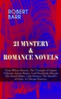21 MYSTERY & ROMANCE NOVELS : From Whose Bourne, The Triumph of Eugene Valmont, Jennie Baxter, Lord Stranleigh Abroad, The Sword Maker, Lady Eleanor, The Herald's of Fame, A Chicago Princess... - eBook
