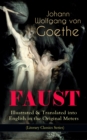 FAUST - Illustrated & Translated into English in the Original Meters (Literary Classics Series) : Pact with the Devil - The Oldest German Legend - eBook