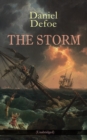 THE STORM (Unabridged) : The First Substantial Work of Modern Journalism Covering the Great Storm of 1703; Including the Biography of the Author and His Own Experiences - eBook