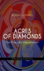 ACRES OF DIAMONDS: Our Every-day Opportunities (Wisdom & Empowerment Series) : Inspirational Classic of the New Thought Literature - Opportunity, Success, Fortune and How to Achieve It - eBook