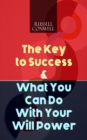 The Key to Success & What You Can Do With Your Will Power - eBook