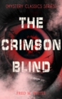 THE CRIMSON BLIND (Mystery Classics Series) : Crime Thriller - eBook