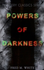 POWERS OF DARKNESS (Mystery Classics Series) : Crime Thriller - eBook
