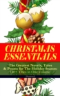CHRISTMAS ESSENTIALS - The Greatest Novels, Tales & Poems for The Holiday Season: 180+ Titles in One Volume (Illustrated) : Life and Adventures of Santa Claus, A Christmas Carol, The Mistletoe Bough, - eBook