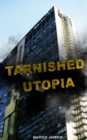 Tarnished Utopia : Time Travel Dystopian Classic - eBook