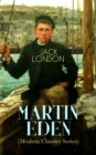 MARTIN EDEN (Modern Classics Series) : Autobiographical Novel - eBook