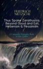 Thus Spoke Zarathustra, Beyond Good and Evil, Hellenism & Pessimism : 3 Unbeatable Philosophy Books in One Volume - The Birth of Tragedy - eBook