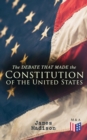 The Debate That Made the Constitution of the United States - eBook