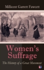 Women's Suffrage: The History of a Great Movement - eBook