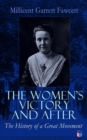 The Women's Victory and After : Personal Reminiscences, 1911-1918 - eBook