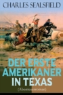 Der Erste Amerikaner in Texas (Abenteuerroman) : Historischer Wildwestroman (Nathan Der Squatter) - Book