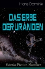 Das Erbe Der Uraniden (Science-Fiction Klassiker) : Liebesroman, Abenteuergeschichte Und Science-Fiction in Einem Roman - Book