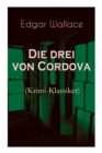 Die Drei Von Cordova (Krimi-Klassiker) : Detektivroman Des Ber hmten Krimiautors - Book