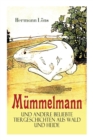 M mmelmann und andere beliebte Tiergeschichten aus Wald und Heide : Ein tapfere Hase wird zum Helden - Book