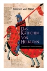Das K?thchen von Heilbronn (Historisches Ritterschauspiel) : Mit biografischen Aufzeichnungen von Stefan Zweig und Rudolf Gen?e - Book