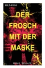 Der Frosch Mit Der Maske (Kult-Krimi) : Ein Edgar Wallace-Thriller - Book