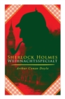 Sherlock Holmes-Weihnachtsspecial : Der blaue Karfunkel und 42 andere Holmes-Krimis in einem Band: Sp?te Rache, Das Zeichen der Vier, Das Tal des Grauens, Der Bund der Rothaarigen, Die sechs Napoleonb - Book