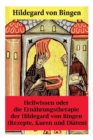 Heilwissen oder die Ernahrungstherapie der Hildegard von Bingen : (Rezepte, Kuren und Diaten) - Erweiterte Ausgabe - Book