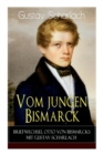 Vom jungen Bismarck - Briefwechsel Otto von Bismarcks mit Gustav Scharlach - Book