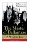 The Master of Ballantrae : A Winter's Tale (Illustrated Edition): The Master of Ballantrae: A Winter's Tale (Illustrated Edition) - Book