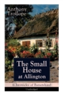 The Small House at Allington (Chronicles of Barsetshire) - Unabridged : Romantic Classic - Book