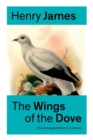 The Wings of the Dove (The Unabridged Edition in 2 volumes) : Romance Classic - Book