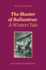 The Master of Ballantrae : A Winters Tale (The Unabridged Illustrated Edition): Historical Adventure Novel - Book