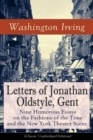 Letters of Jonathan Oldstyle, Gent : Nine Humorous Essays on the Fashions of the Time and the New York Theater Scene (Classic Unabridged Edition): Satirical Account - Book