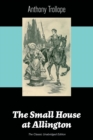 The Small House at Allington (the Classic Unabridged Edition) - Book