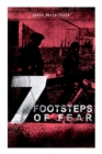A 7 Footsteps of Fear : Slavery's Pleasant Homes, The Quadroons, Charity Bowery, The Emancipated Slaveholders, Anecdote of Elias Hicks, The Black Saxons & Jan and Zaida - Book
