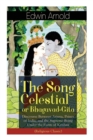 The Song Celestial or Bhagavad-Gita : Discourse Between Arjuna, Prince of India, and the Supreme Being Under the Form of Krishna (Religious Classic): The Brahmanical concept of Dharma, Bhakti, Moksha - Book