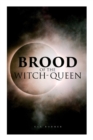 The Brood of the Witch-Queen : A Supernatural Thriller - Book