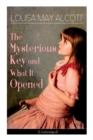 The Mysterious Key and What It Opened (Unabridged) : Romance Classic - Book