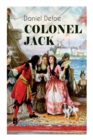 Colonel Jack (Adventure Classic) : Illustrated Edition - The History and Remarkable Life of the Truly Honorable Col. Jacque (Complemented with the Biography of the Author) - Book