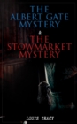 The Albert Gate Mystery & The Stowmarket Mystery : Reginald Brett, Barrister Detective (Two Books in One Edition) - eBook
