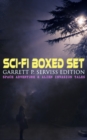 Sci-Fi Boxed Set: Garrett P. Serviss Edition - Space Adventure & Alien Invasion Tales : Edison's Conquest of Mars, A Columbus of Space, The Sky Pirate, The Second Deluge, The Moon Metal - eBook