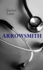 Arrowsmith : Pulitzer Prize Novel - eBook